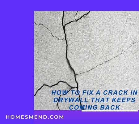 how to fix a crack in drywall that keeps coming back