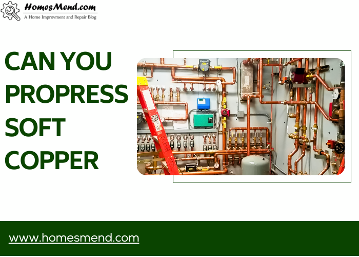 can you propress soft copper